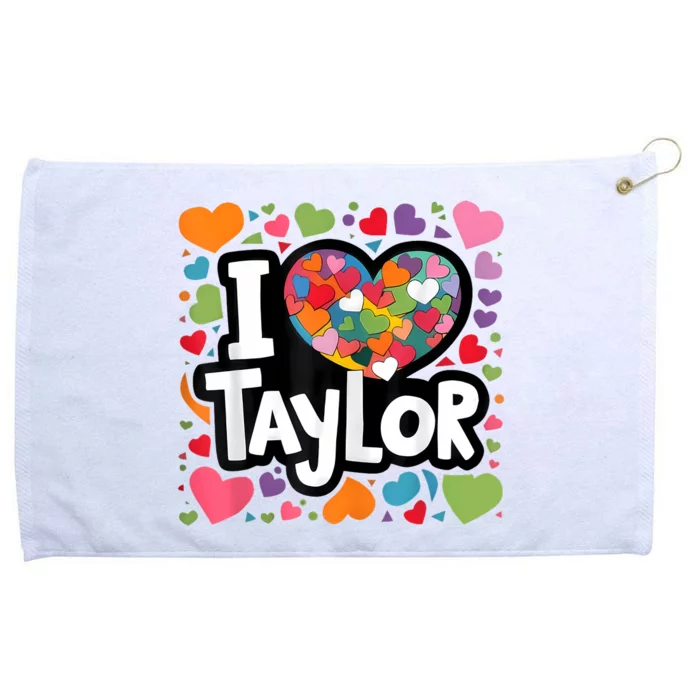 Colorful Heart My Name Is Taylor First Name I Love Taylor Grommeted Golf Towel