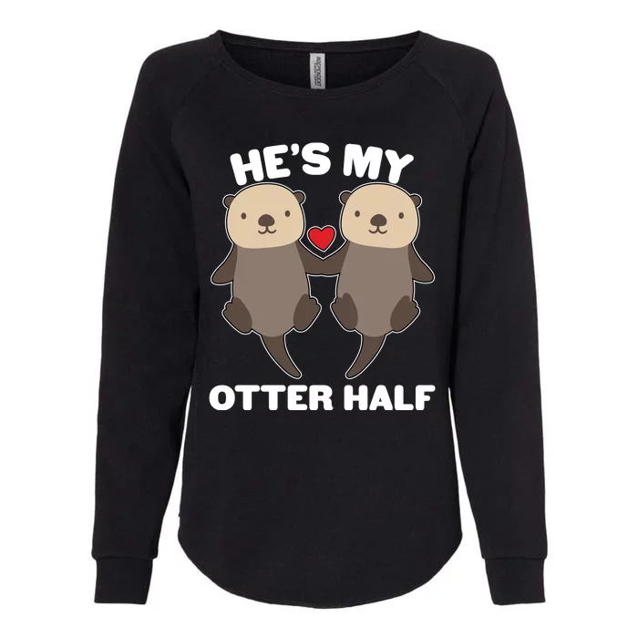 Cute He's My Otter Half Matching Couples Shirts Womens California Wash Sweatshirt