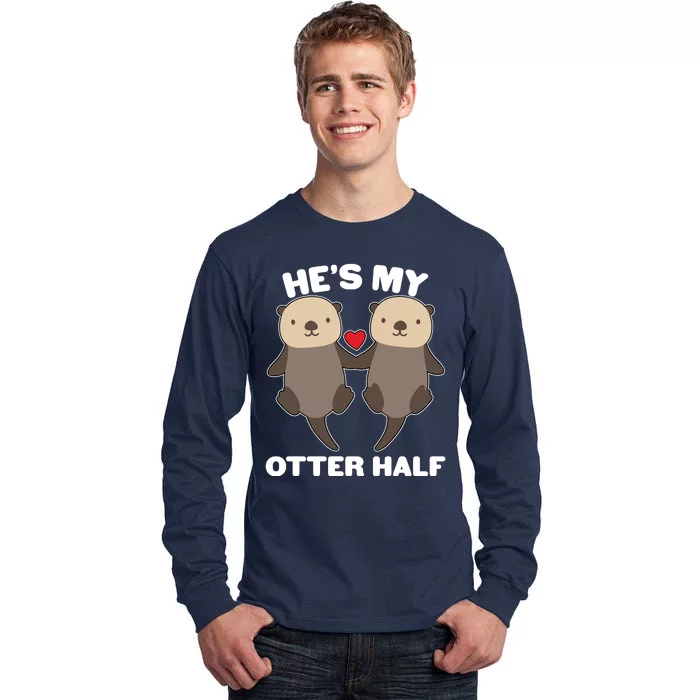 Cute He's My Otter Half Matching Couples Shirts Tall Long Sleeve T-Shirt