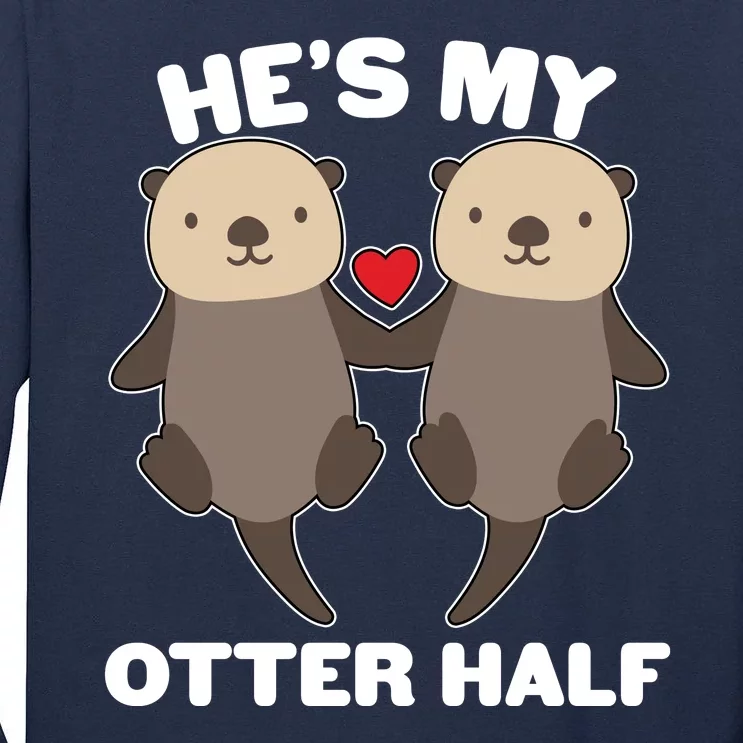 Cute He's My Otter Half Matching Couples Shirts Tall Long Sleeve T-Shirt