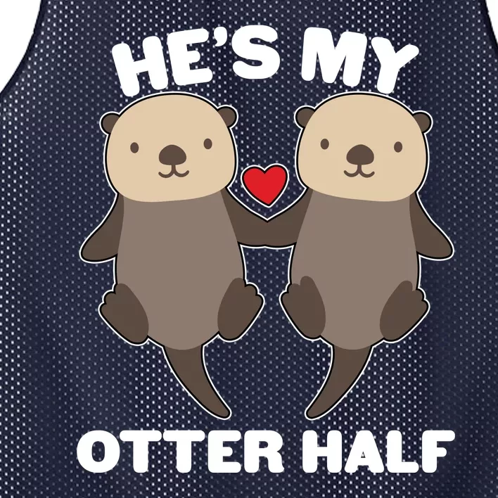 Cute He's My Otter Half Matching Couples Shirts Mesh Reversible Basketball Jersey Tank