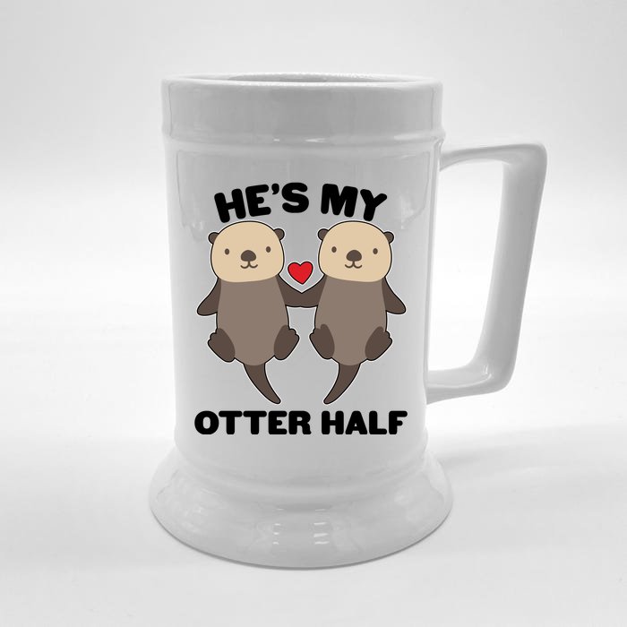 Cute He's My Otter Half Matching Couples Shirts Front & Back Beer Stein