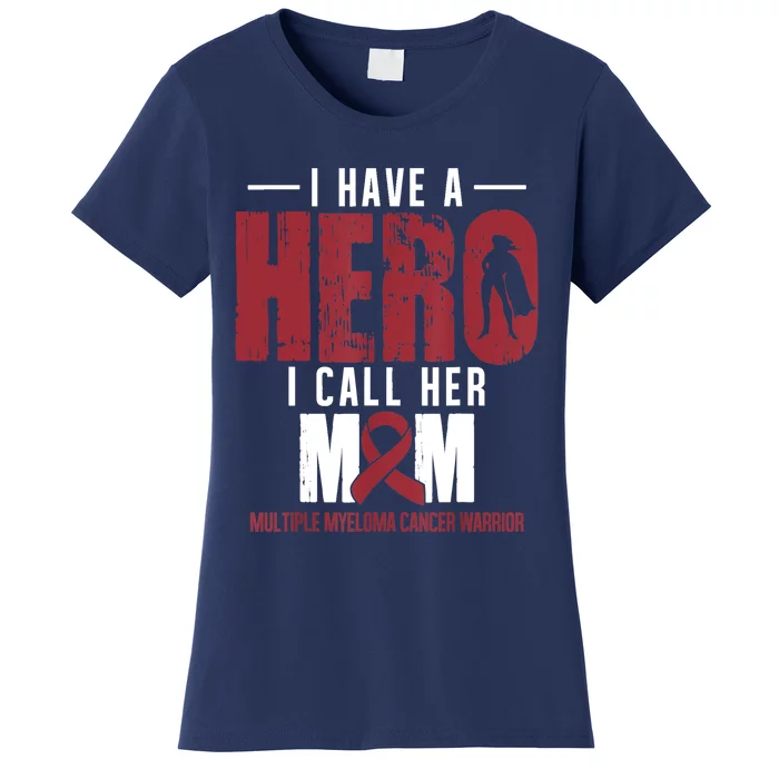 Call Her Mom Multiple Myeloma Cancer Awareness Support Women's T-Shirt