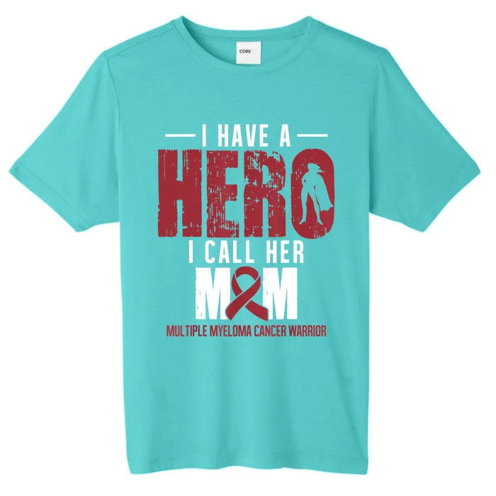 Call Her Mom Multiple Myeloma Cancer Awareness Support ChromaSoft Performance T-Shirt