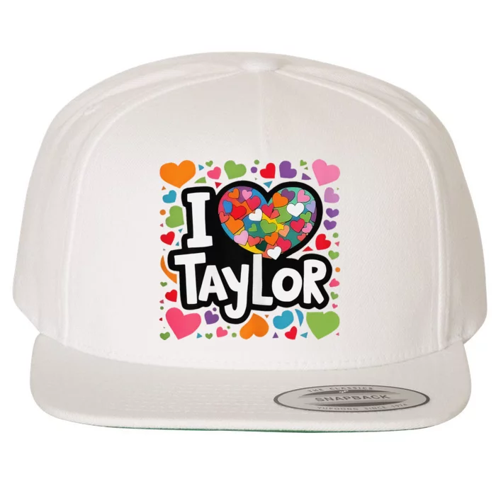 Colorful Heart My Name Is Taylor First Name I Love Taylor Wool Snapback Cap