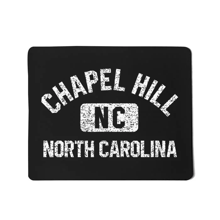 Chapel Hill NC North Carolina Gym Style Distress White Print Mousepad