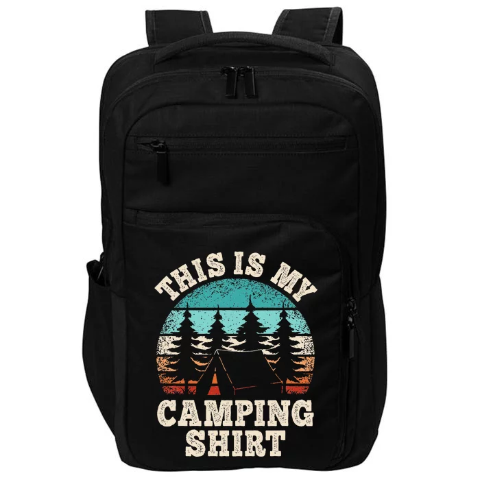 Camper Hiking Nature Outdoor This Is My Camping Impact Tech Backpack