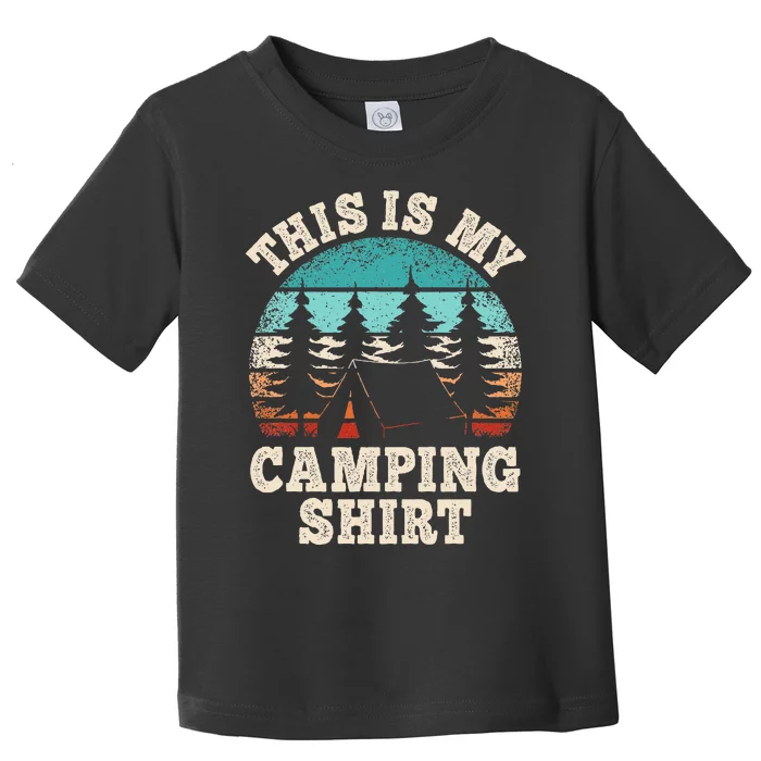 Camper Hiking Nature Outdoor This Is My Camping Toddler T-Shirt