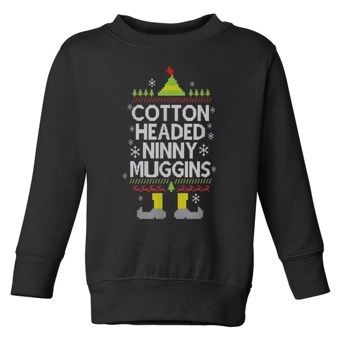 Cotton Headed Ninny Muggins! Funny Christmas Elf Toddler Sweatshirt