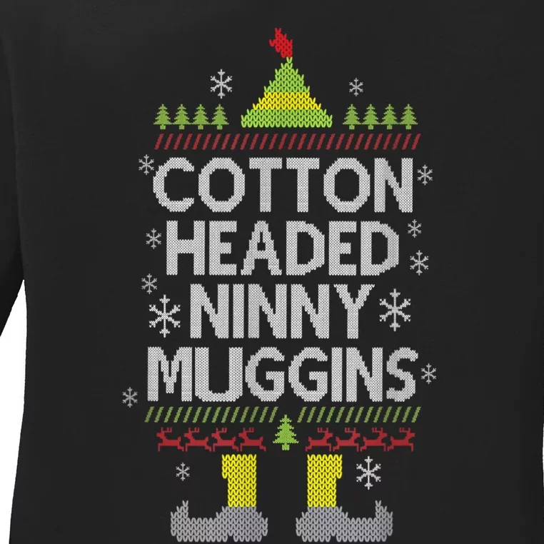 Cotton Headed Ninny Muggins! Funny Christmas Elf Ladies Long Sleeve Shirt