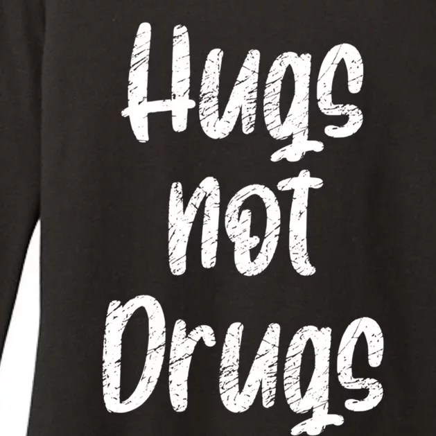 Cute Hugs Not Drugs Funny Say No To Drugs Presents Cool Gift Womens CVC Long Sleeve Shirt