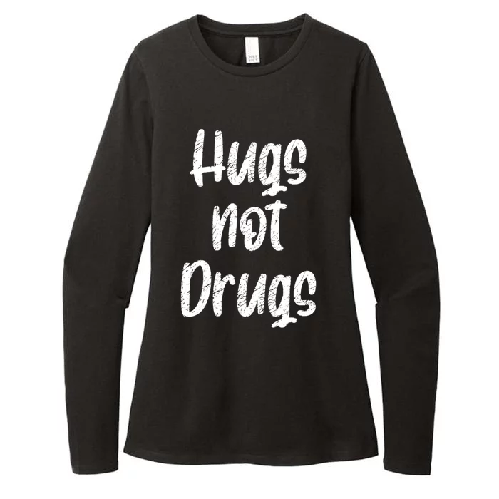 Cute Hugs Not Drugs Funny Say No To Drugs Presents Cool Gift Womens CVC Long Sleeve Shirt