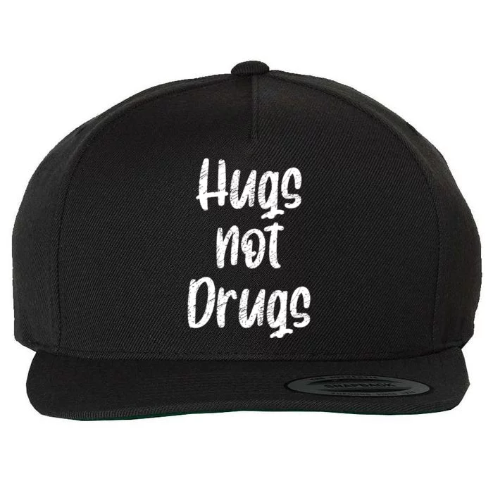 Cute Hugs Not Drugs Funny Say No To Drugs Presents Cool Gift Wool Snapback Cap