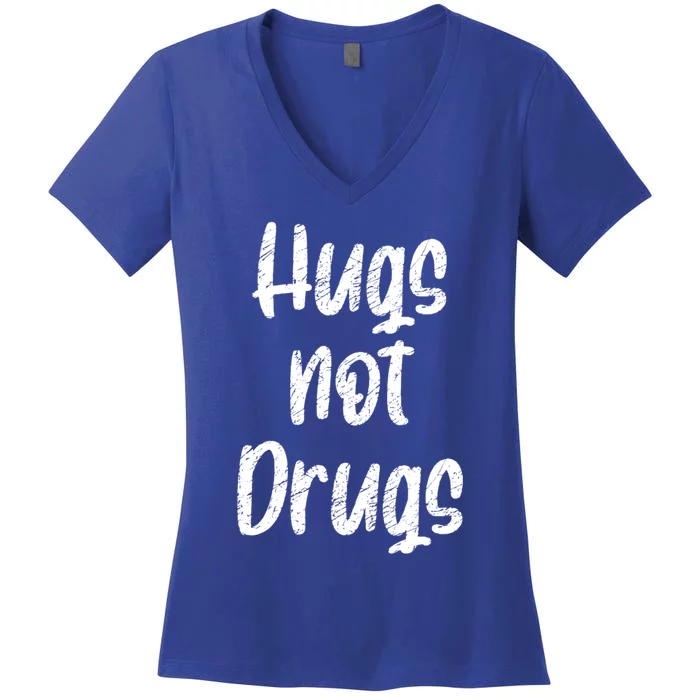 Cute Hugs Not Drugs Funny Say No To Drugs Presents Cool Gift Women's V-Neck T-Shirt