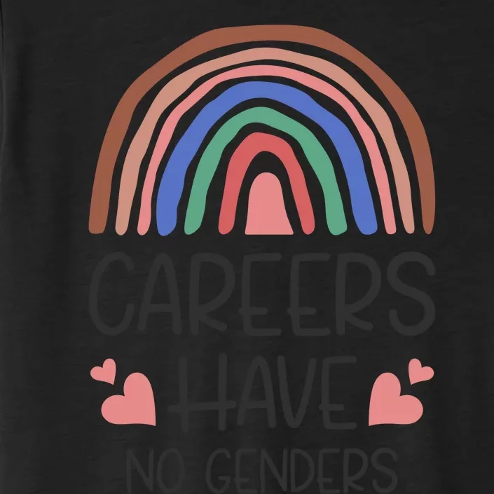 Careers Have No Genders ChromaSoft Performance T-Shirt