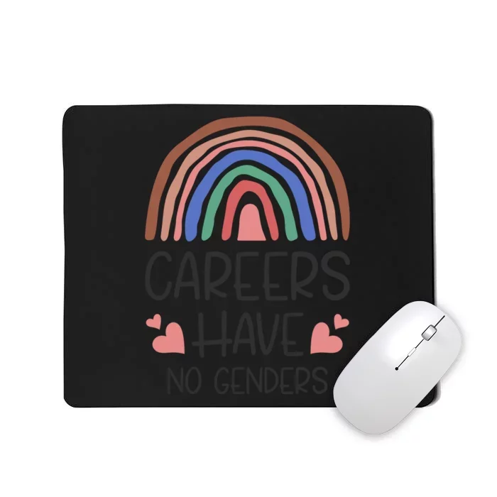 Careers Have No Genders Mousepad