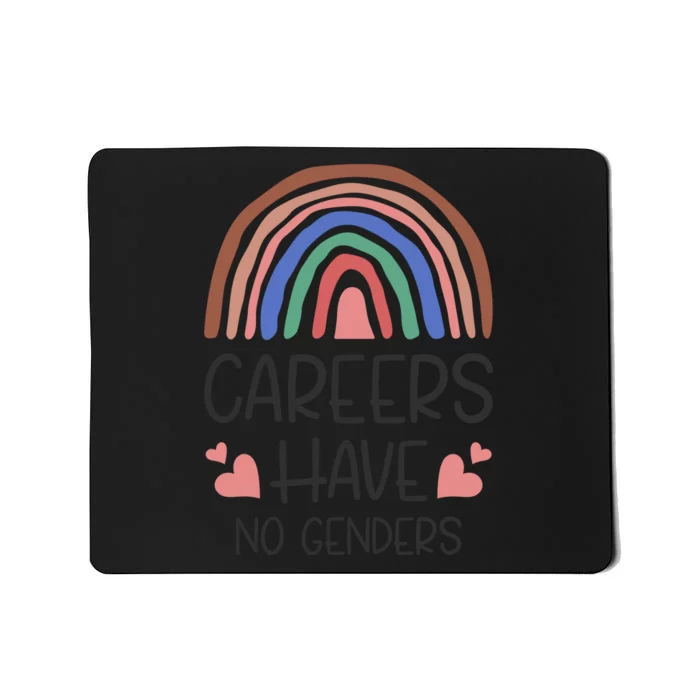 Careers Have No Genders Mousepad