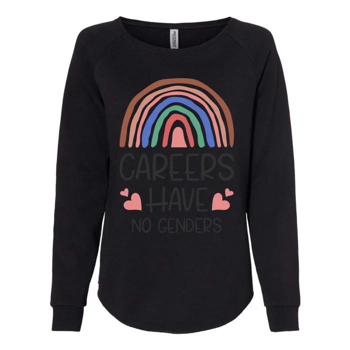 Careers Have No Genders Womens California Wash Sweatshirt