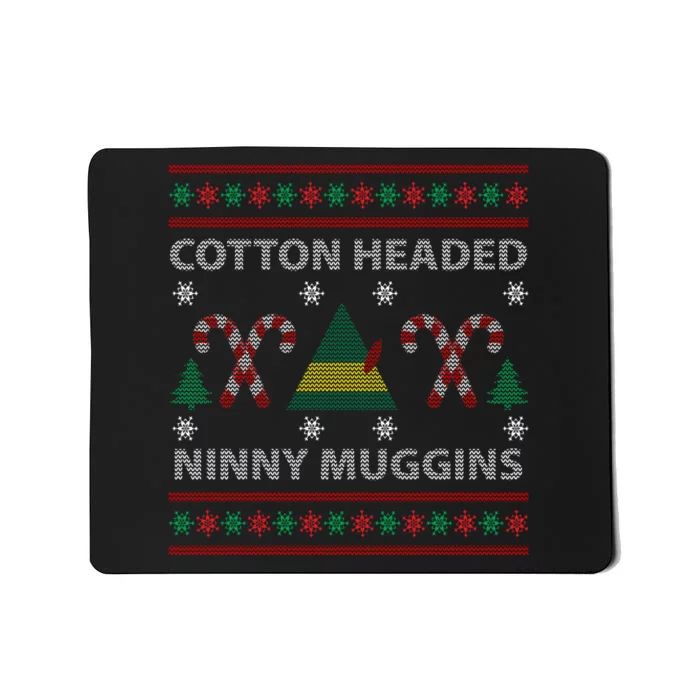 Cotton Headed Ninny Muggins Ugly Christmas Sweater Design Mousepad