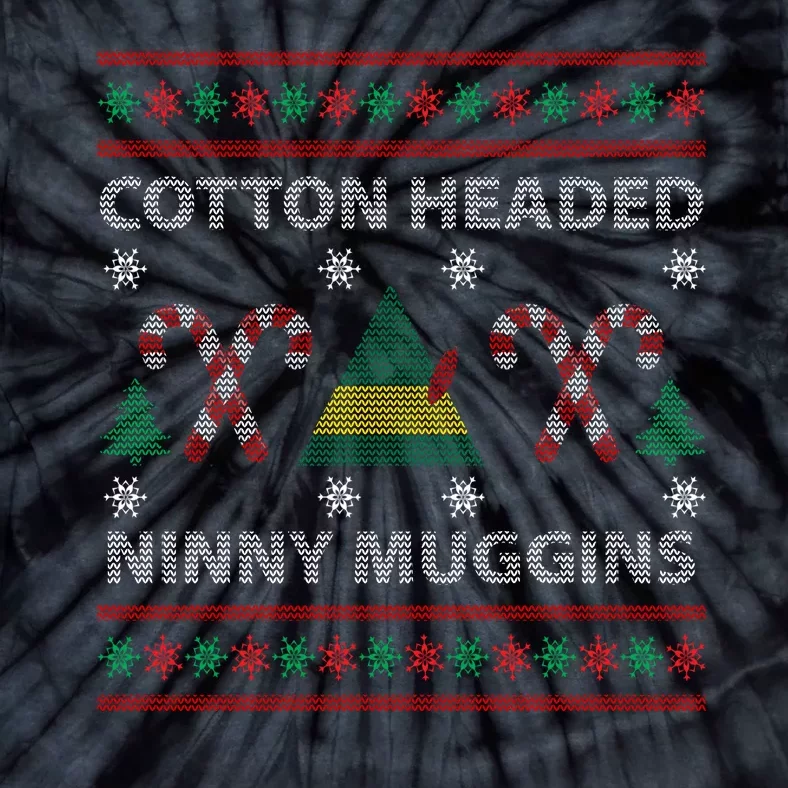 Cotton Headed Ninny Muggins Ugly Christmas Sweater Design Tie-Dye T-Shirt