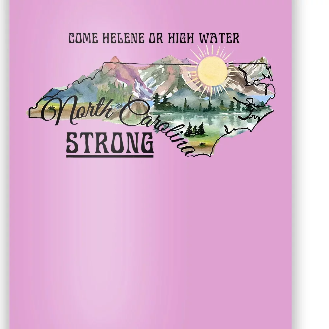 Come Helene Or High Water North Carolina Strong Poster