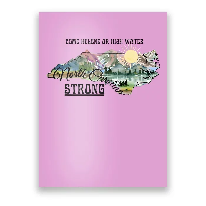 Come Helene Or High Water North Carolina Strong Poster