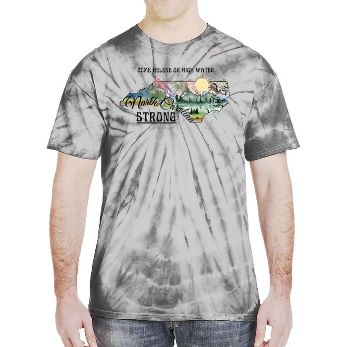 Come Helene Or High Water North Carolina Strong Tie-Dye T-Shirt