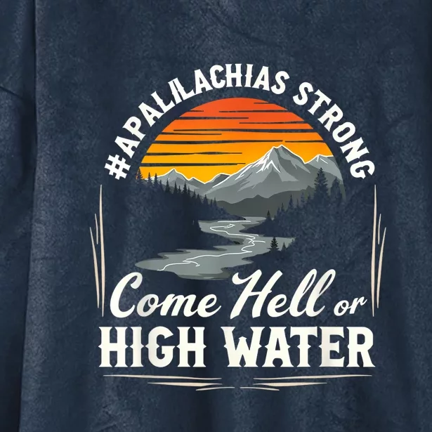 Come Hell Or High Water Mountain Appalachia Strong Nc Vn Tn Hooded Wearable Blanket