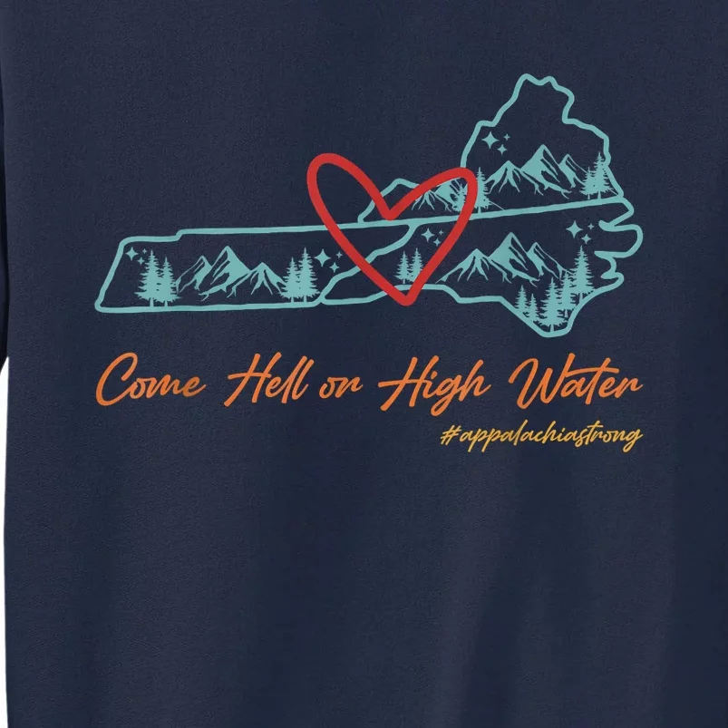 Come Hell Or High Water – Appalachian Strong Retro Tall Sweatshirt