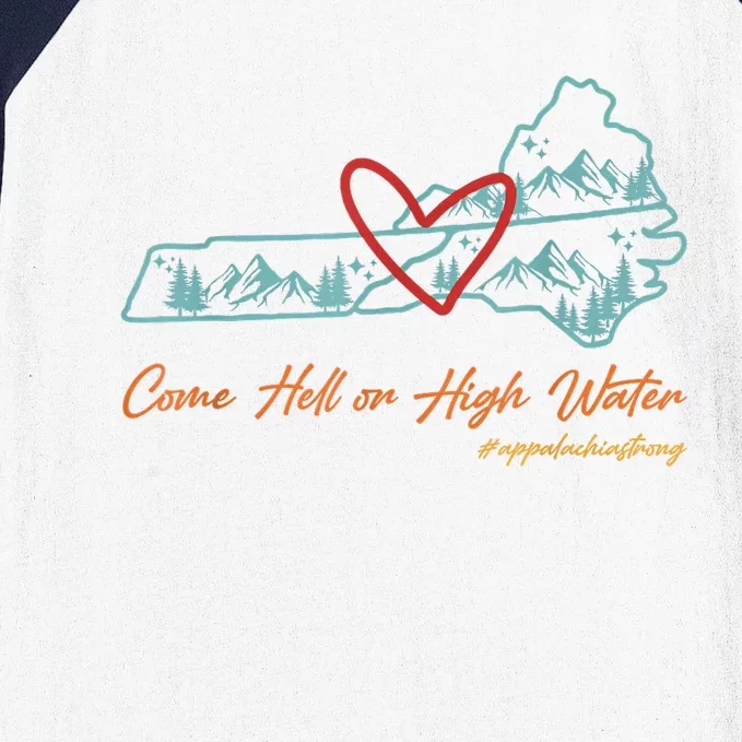 Come Hell Or High Water – Appalachian Strong Retro Baseball Sleeve Shirt