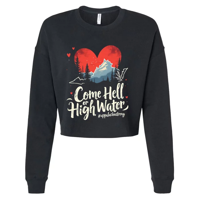 Come Hell Or High Water Mountain Appalachia Strong Nc Vn Tn Cropped Pullover Crew