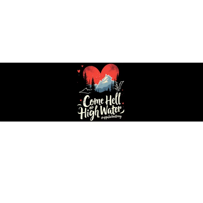 Come Hell Or High Water Mountain Appalachia Strong Nc Vn Tn Bumper Sticker