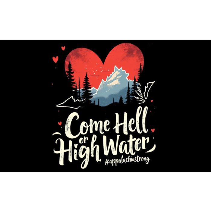 Come Hell Or High Water Mountain Appalachia Strong Nc Vn Tn Bumper Sticker