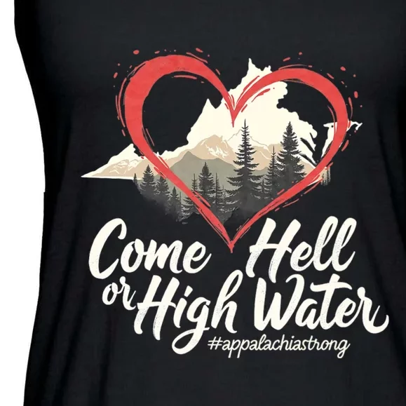 Come Hell Or High Water Mountain Appalachia Strong Nc Vn Tn Ladies Essential Flowy Tank