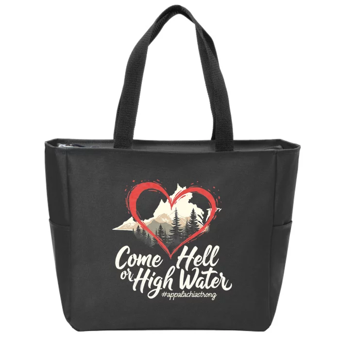 Come Hell Or High Water Mountain Appalachia Strong Nc Vn Tn Zip Tote Bag