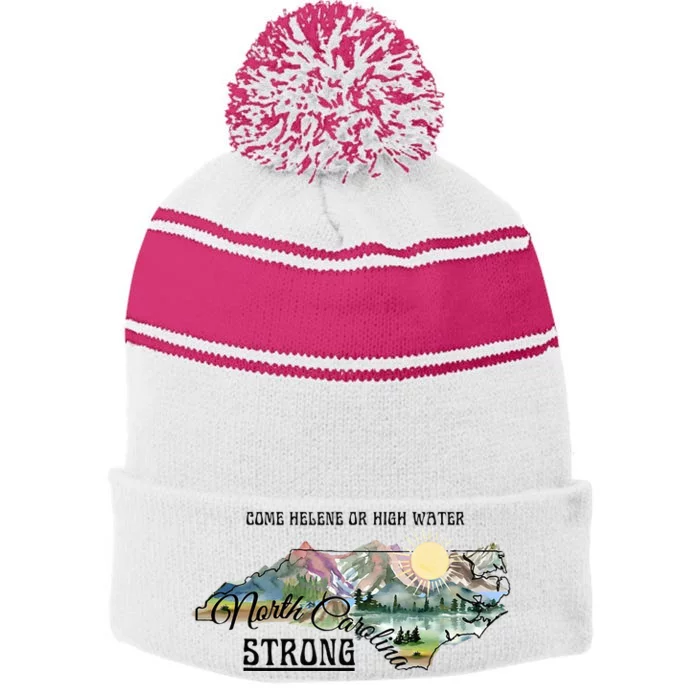 Come Helene Or High Water North Carolina Strong Stripe Pom Pom Beanie