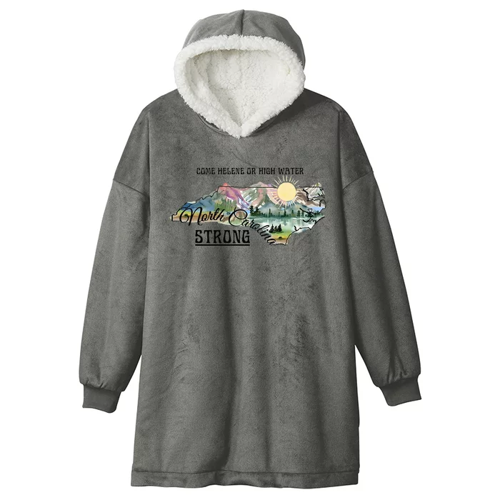 Come Helene Or High Water North Carolina Strong Hooded Wearable Blanket