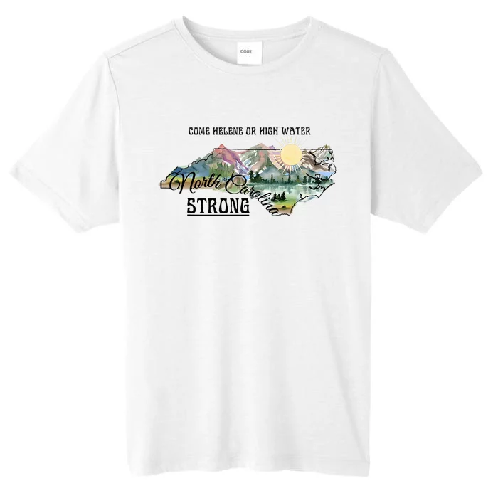 Come Helene Or High Water North Carolina Strong ChromaSoft Performance T-Shirt