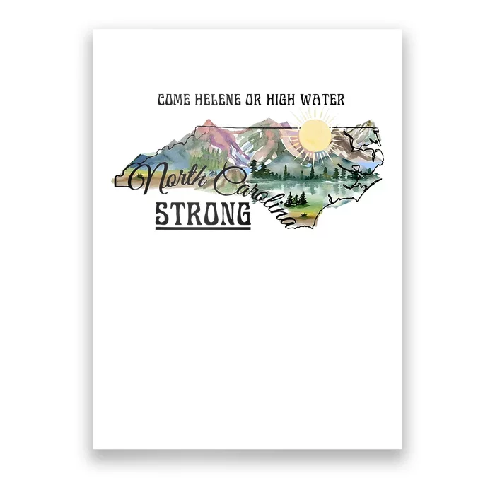 Come Helene Or High Water North Carolina Strong Poster