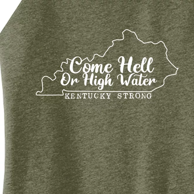 Come Hell Or High Water Cool Kentucky Strong Women’s Perfect Tri Rocker Tank