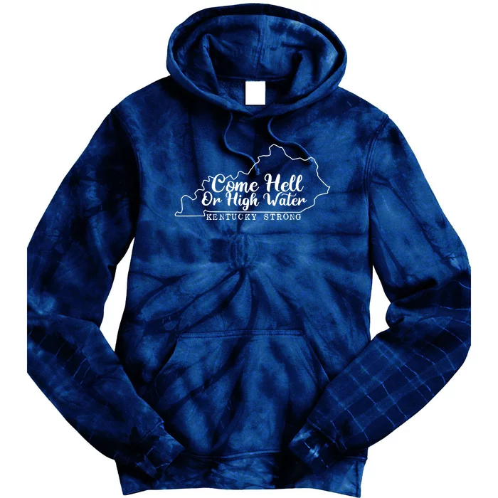 Come Hell Or High Water Cool Kentucky Strong Tie Dye Hoodie