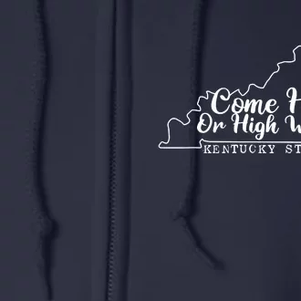 Come Hell Or High Water Cool Kentucky Strong Full Zip Hoodie