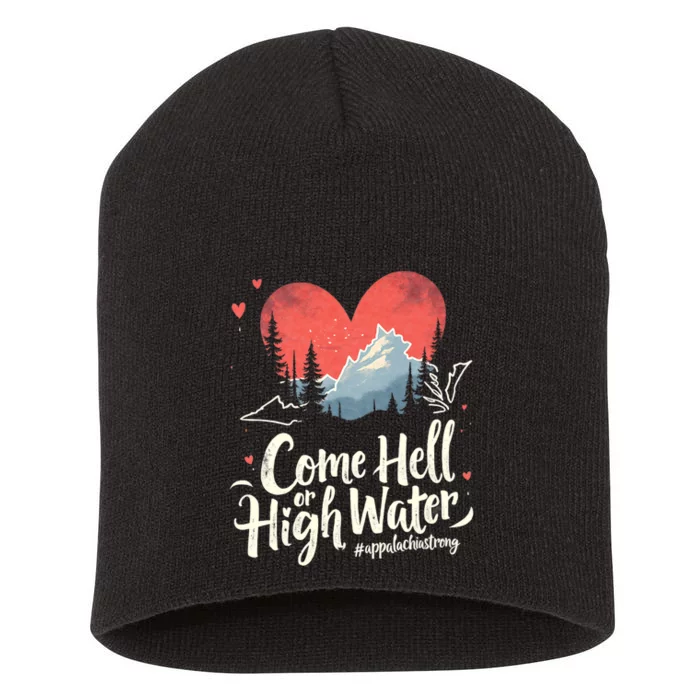 Come Hell Or High Water Mountain Appalachia Strong Nc Vn Tn Short Acrylic Beanie