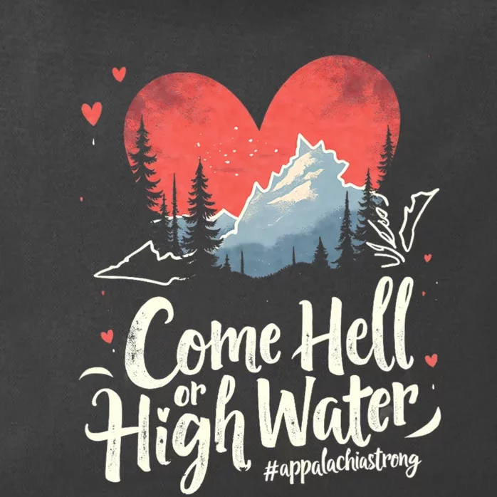 Come Hell Or High Water Mountain Appalachia Strong Nc Vn Tn Zip Tote Bag