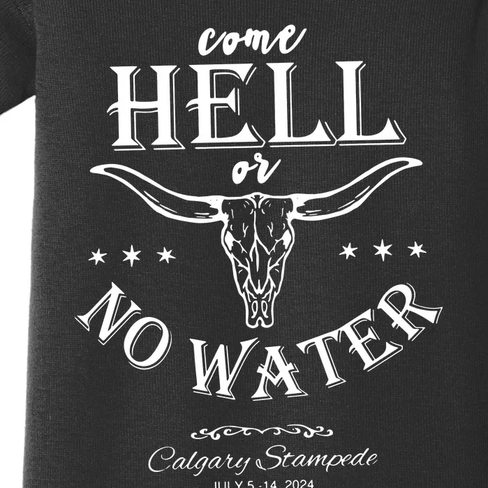 Come Hell Or No Water Baby Bodysuit