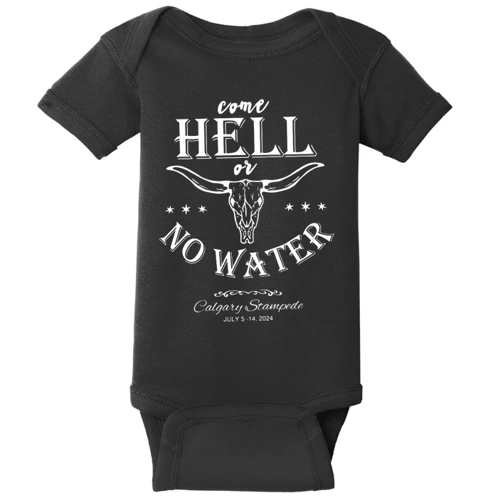 Come Hell Or No Water Baby Bodysuit