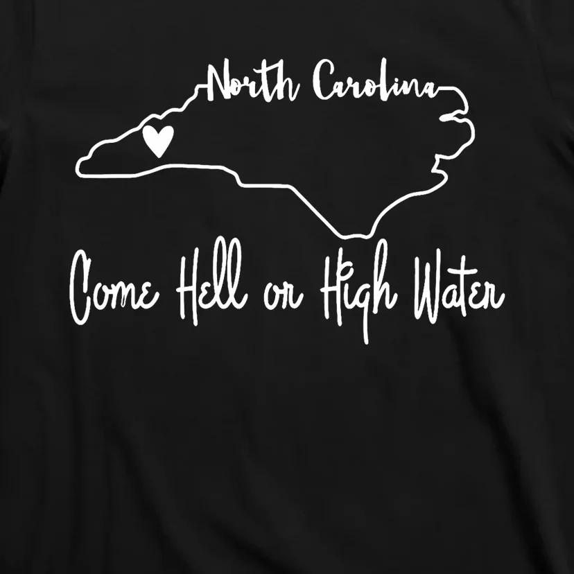 Come Hell Or High Water Hurricane Motivational Appalachia T-Shirt