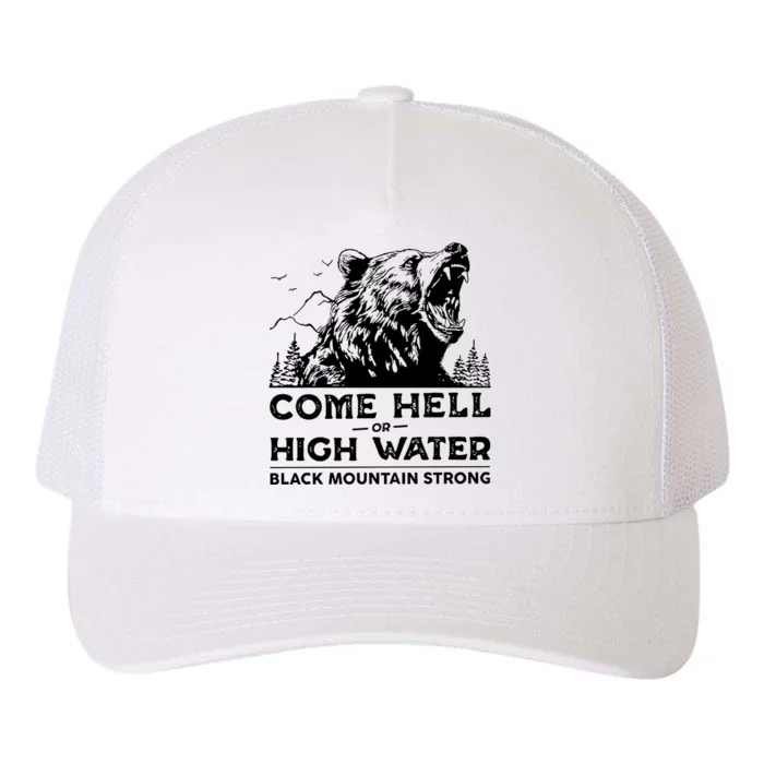 Come Hell Or High Water Black Mountain Strong Yupoong Adult 5-Panel Trucker Hat