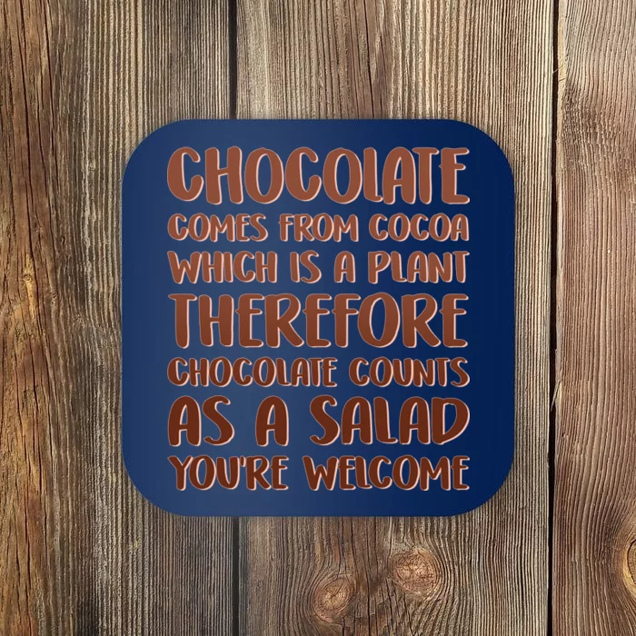 Chocolate Counts As A Salad Funny Coaster