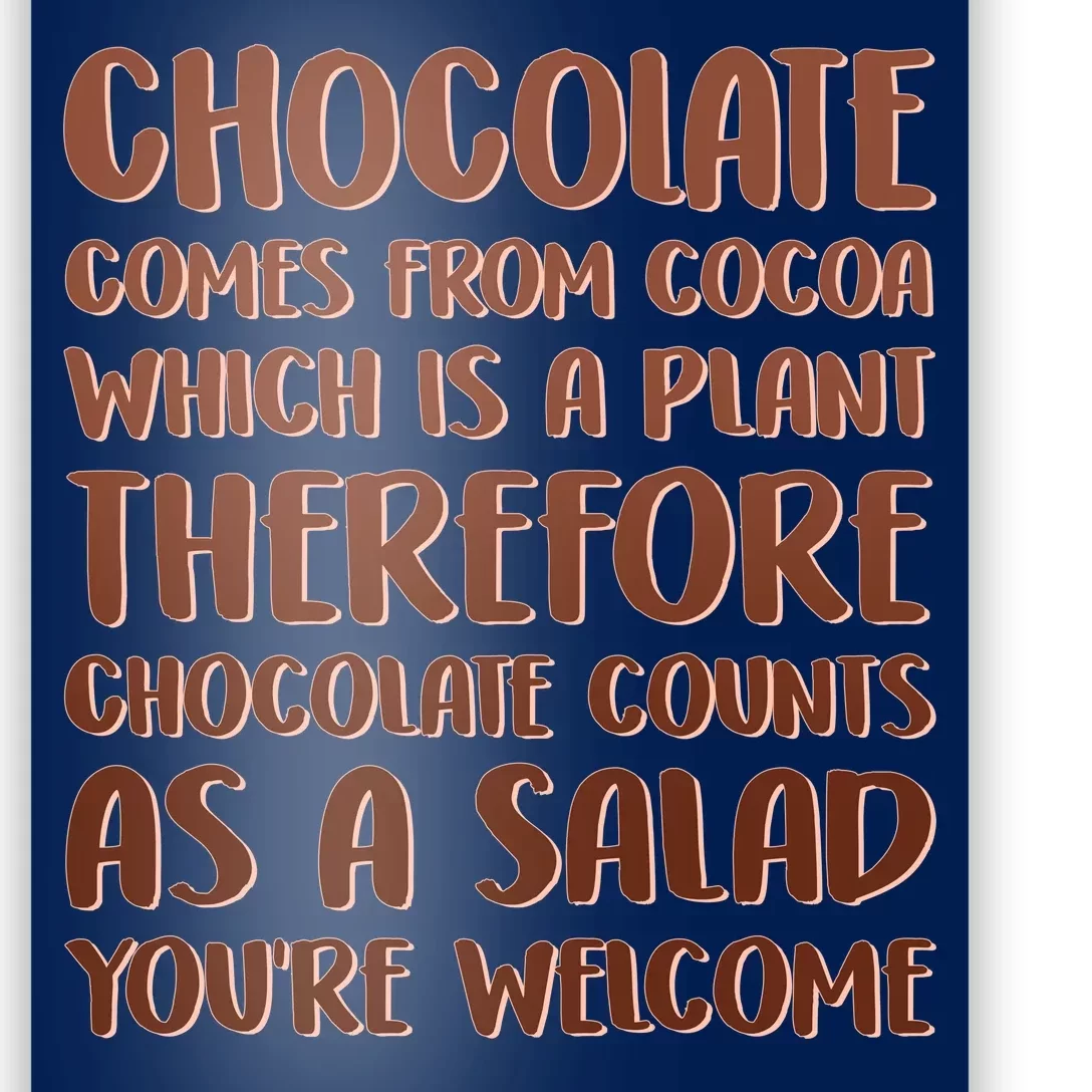 Chocolate Counts As A Salad Funny Poster